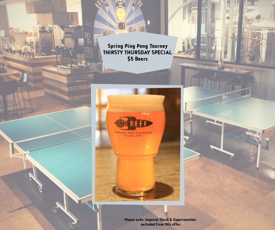 The weather is fine, NEFF Brewing is holding a Ping Ping Tourney tonight AND a Thirs…